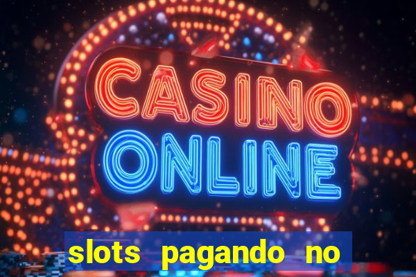 slots pagando no cadastro saque free 2024 facebook